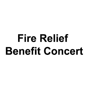 Fire Relief Benefit Concert